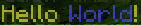 The result of parsing `<yellow>Hello <blue>World</blue>!`, shown in-game in the Minecraft client's chat window